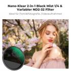 Black Pro Mist 1/4 & Variabler ND2-32 Filter erzeugt einen filmischen Traumeffekt für Fotos und Videos.