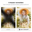 X Muster vermeiden: Kein X-Muster bei Brennweiten groBer als 35 mm